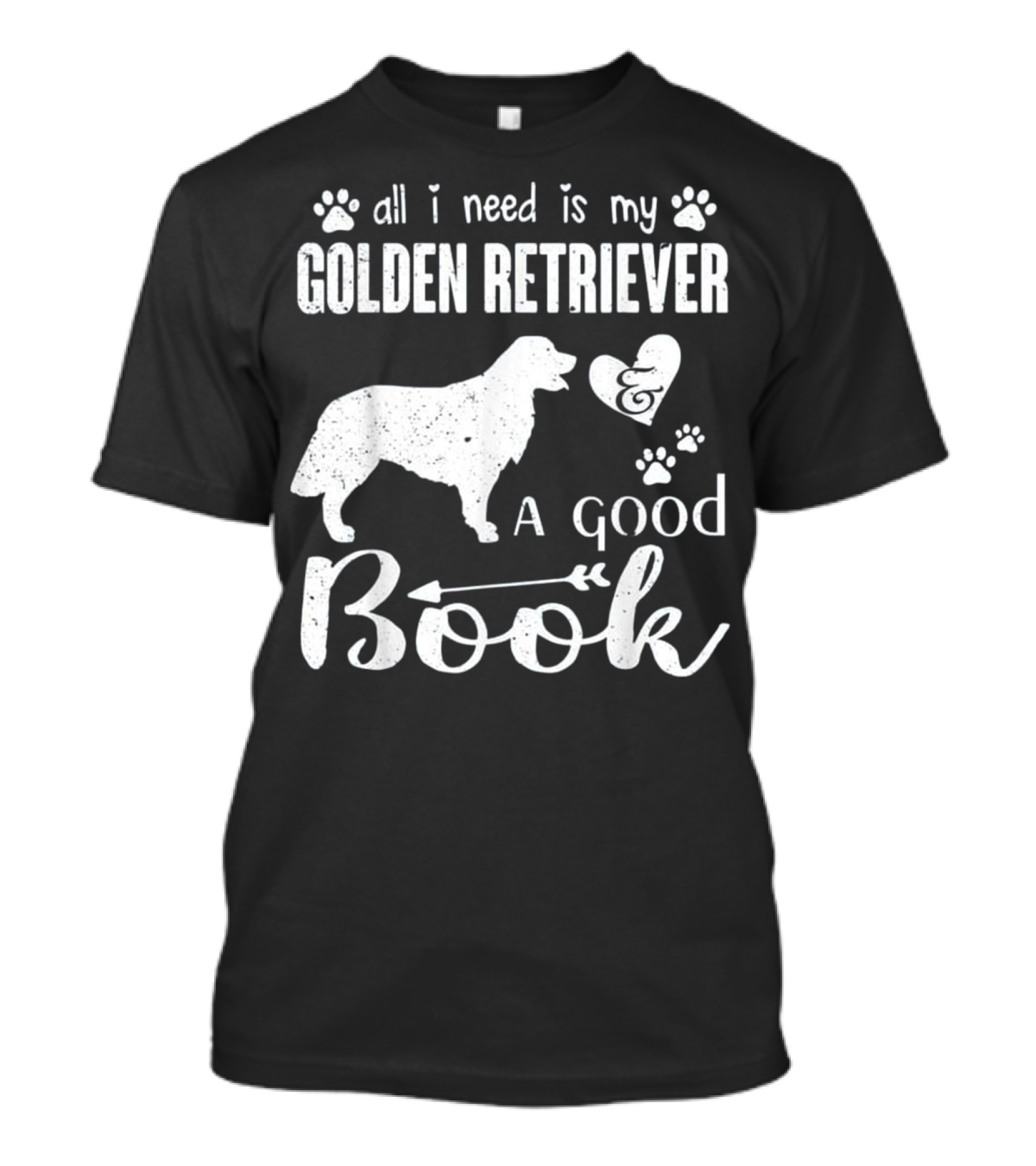 All I Need Is My Golden Retriever And A Good Book T-Shirt