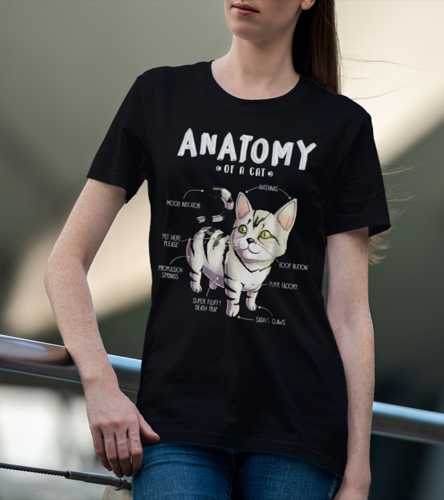 Anatomy Of A Cat Cute Funny Mood Indicator Purr Factory Boop Button Super Fluffy Death Trap T-Shirt