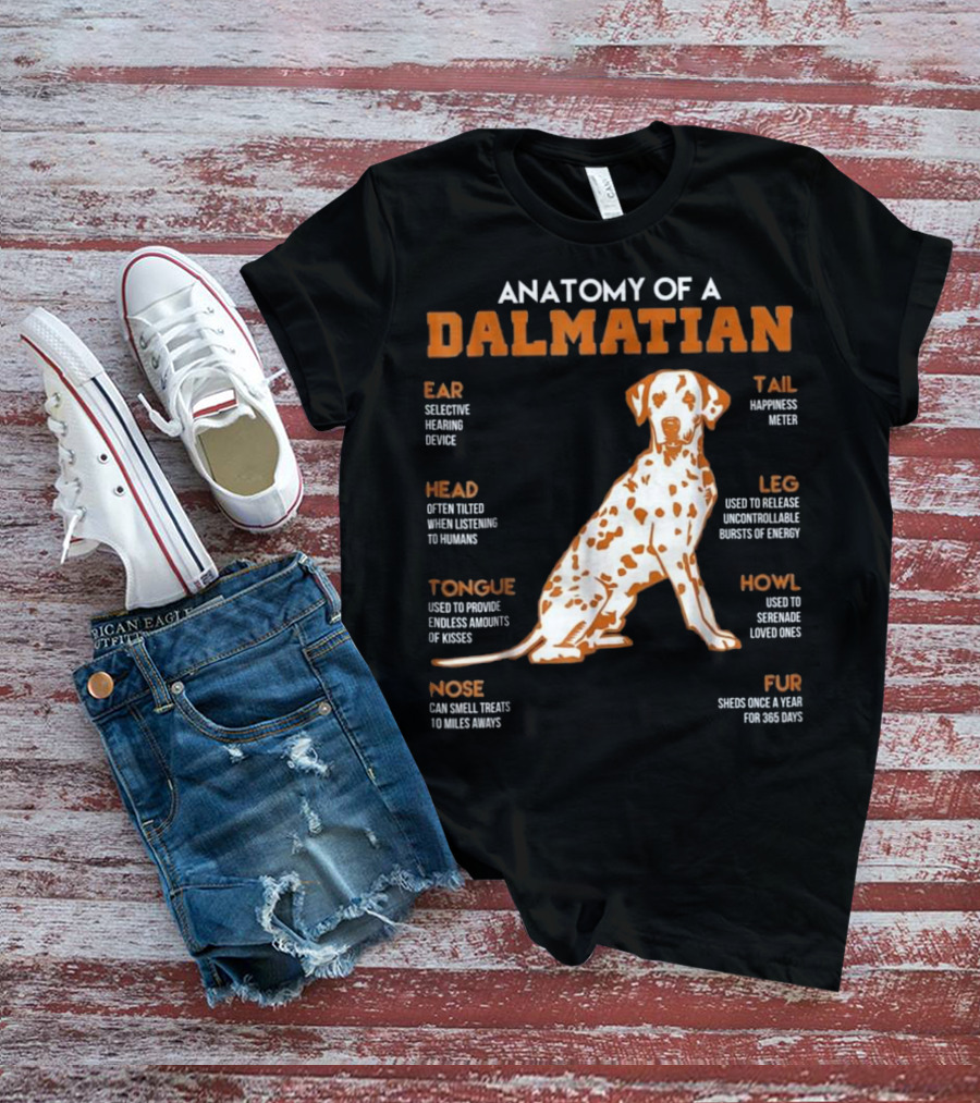 ANATOMY OF A DALMATIAN EAR HEAD TONGUE NOSE TAIL LEG HOWL FUR T-Shirt