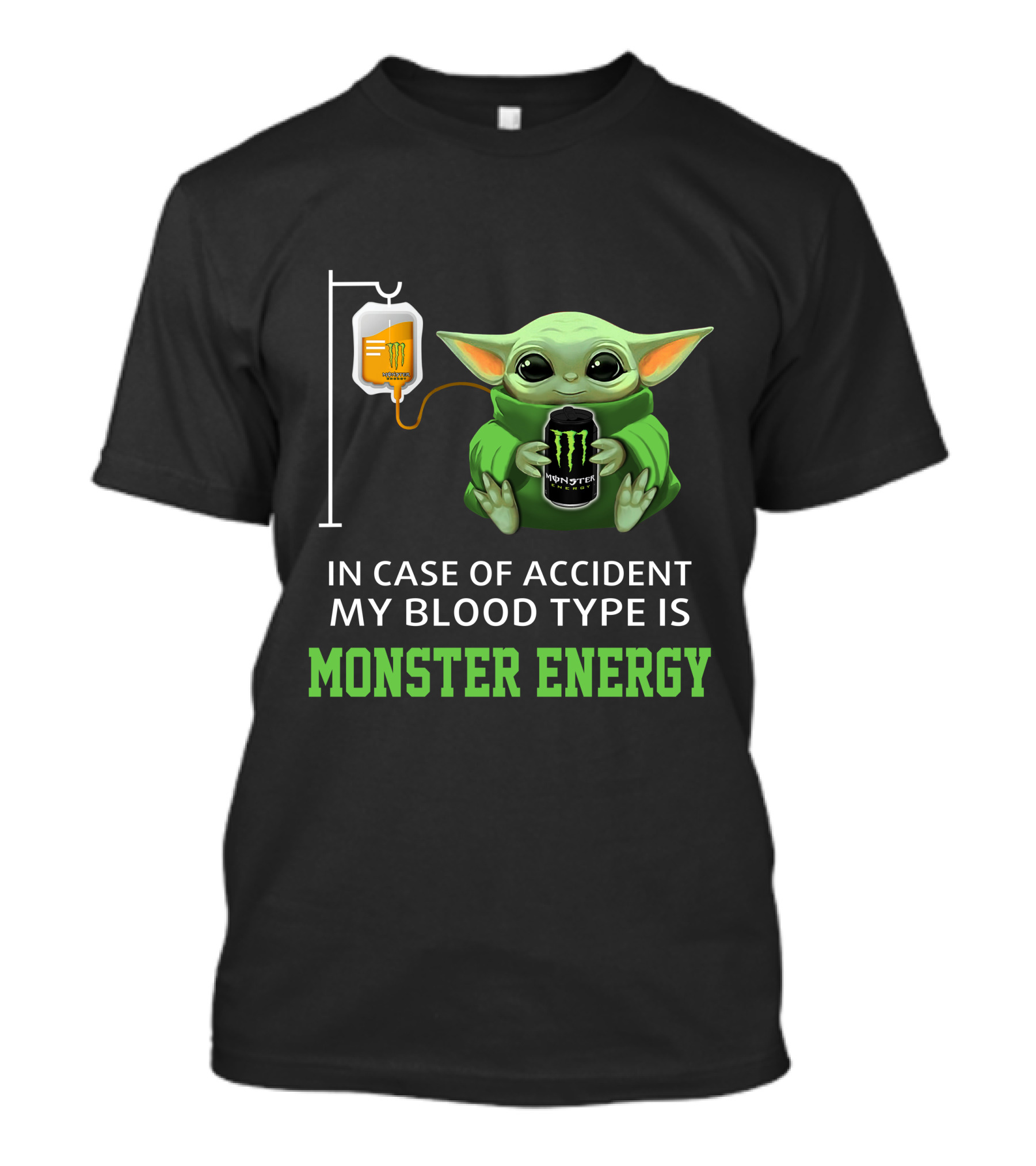 In Case Of Accident My Blood Type Is Monster Energy Baby Yoda T-Shirt