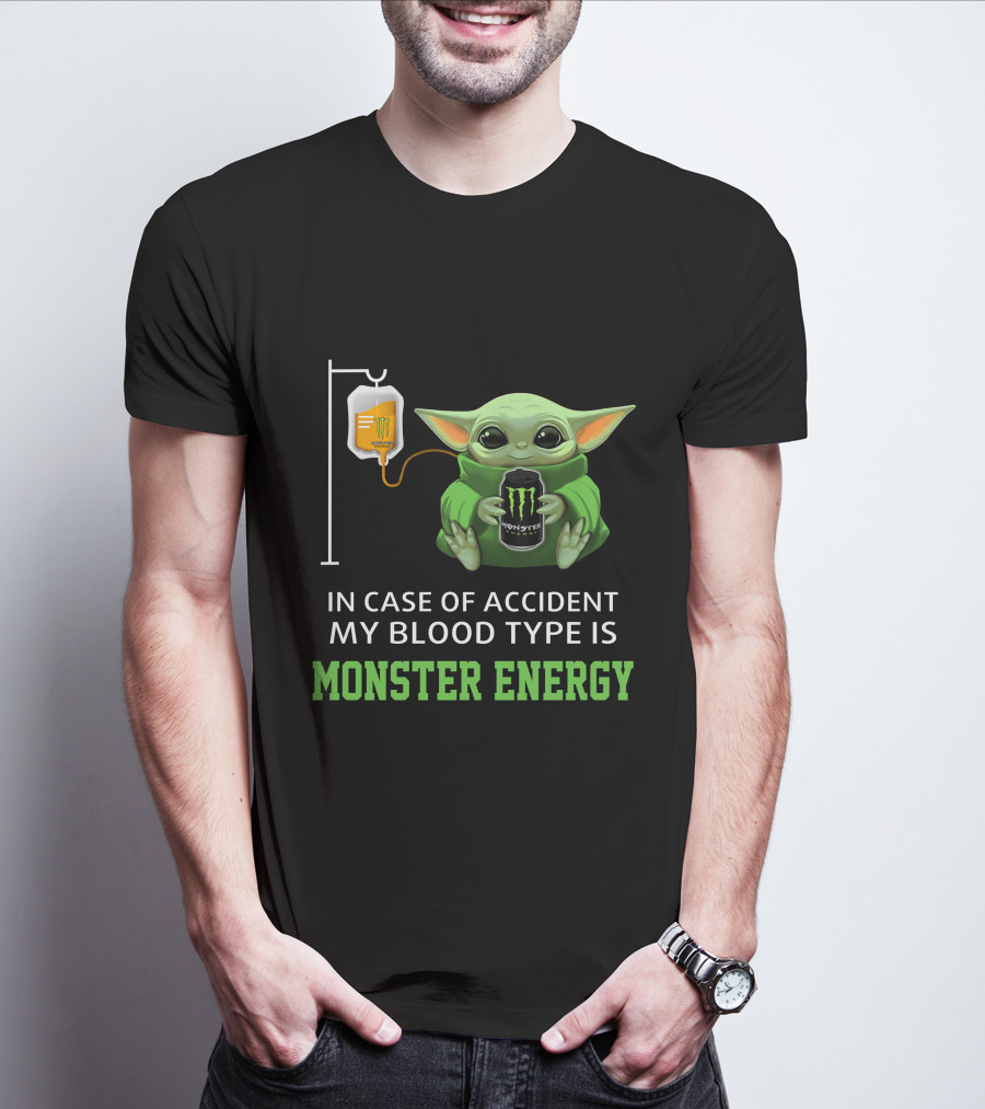 In Case Of Accident My Blood Type Is Monster Energy Baby Yoda T-Shirt