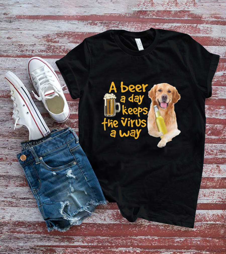 A Beer A Day Keeps The Virus Away Funny Golden Retriever T-Shirt