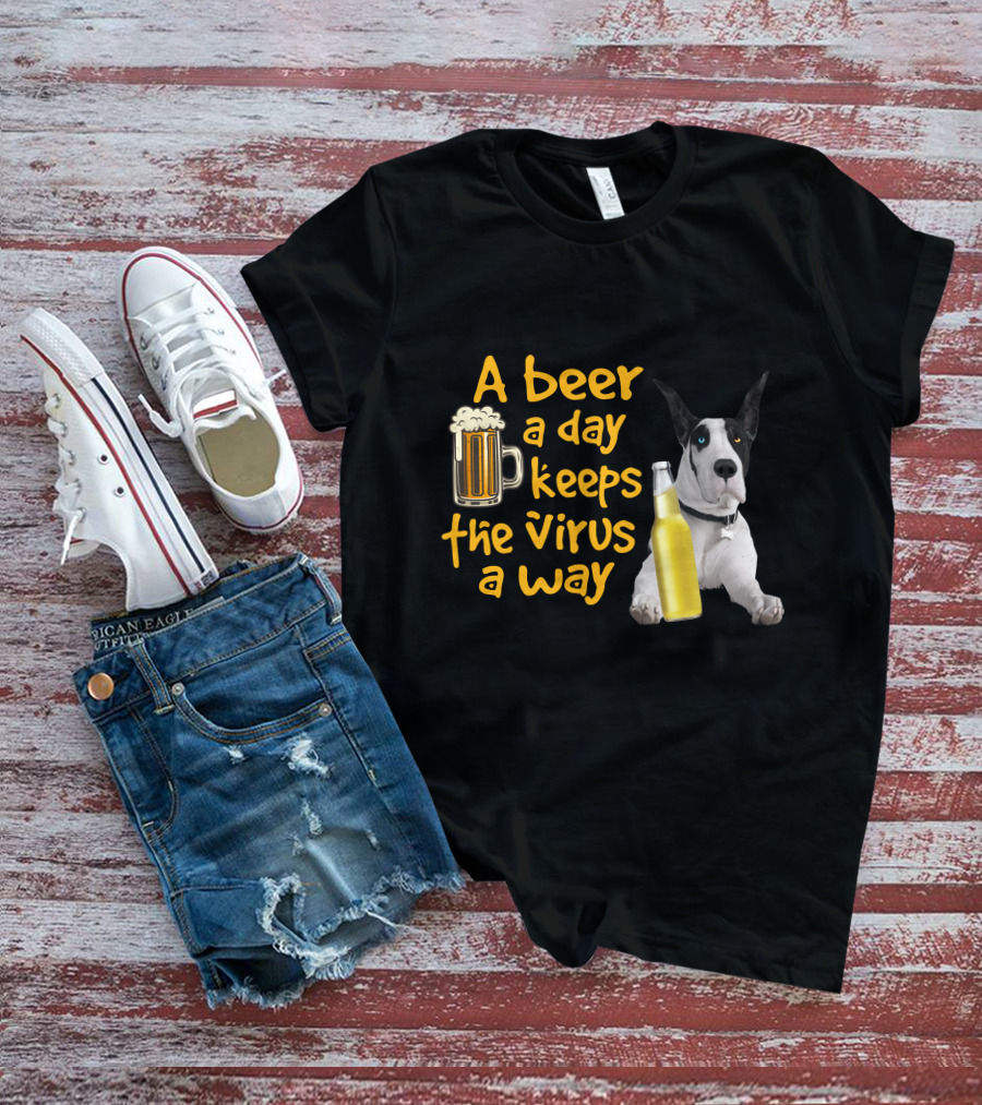 A Beer A Day Keeps The Virus Away Great Dane With Beer Bottles T-Shirt