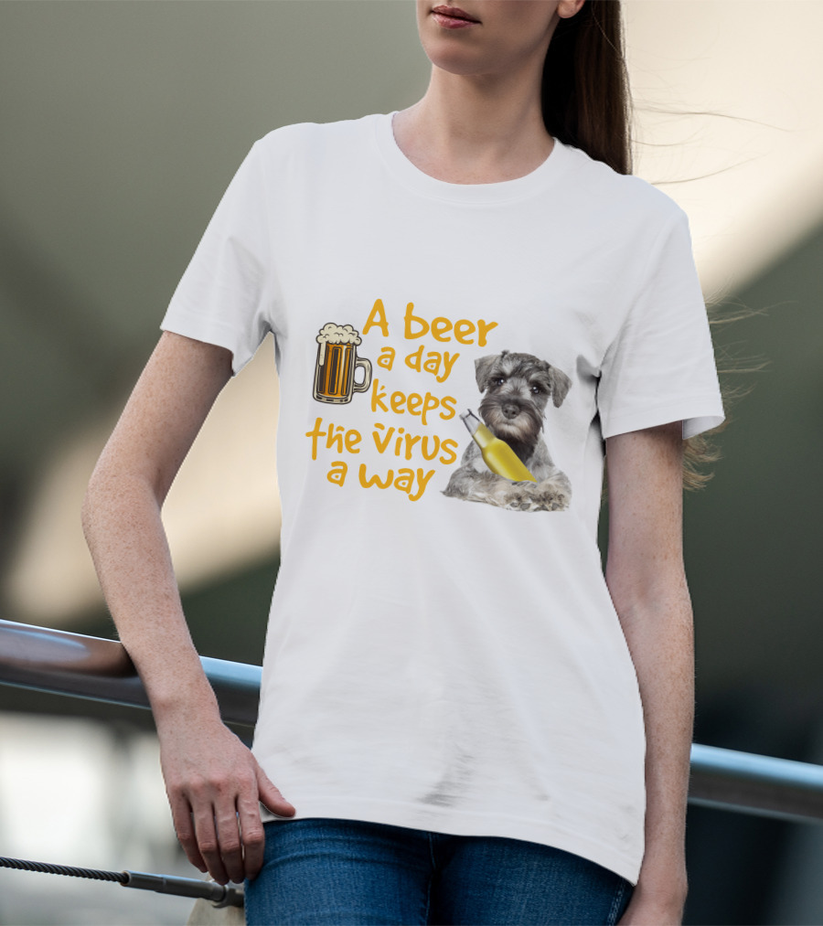 A Beer A Day Keeps The Virus Away Miniature Schnauzer With Beer Mug And Bottle T-Shirt