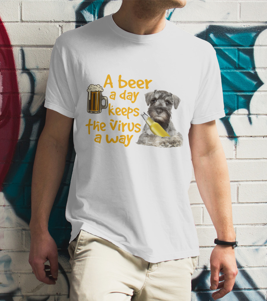 A Beer A Day Keeps The Virus Away Miniature Schnauzer With Beer Mug And Bottle T-Shirt