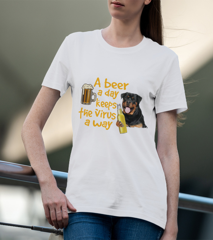 A Beer A Day Keeps The Virus Away With Rottweiler Holding Beer Bottle T-Shirt