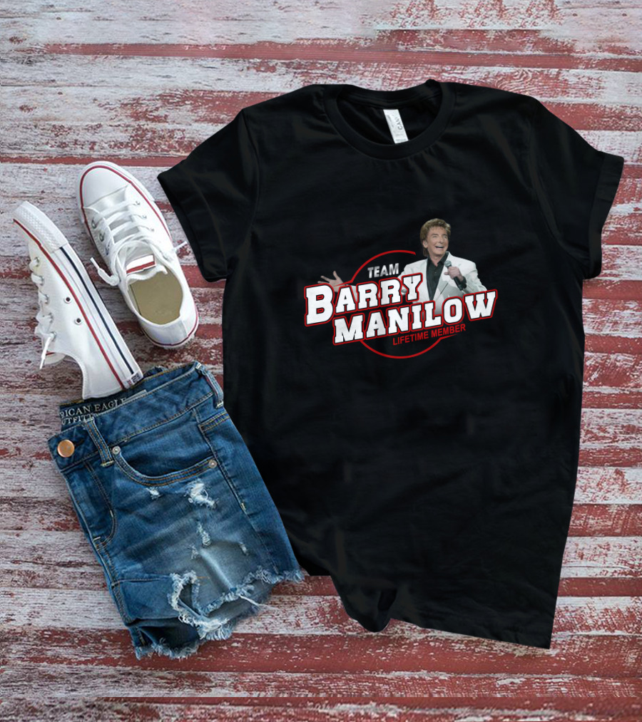 TEAM BARRY MANILOW LIFETIME MEMBER T-Shirt