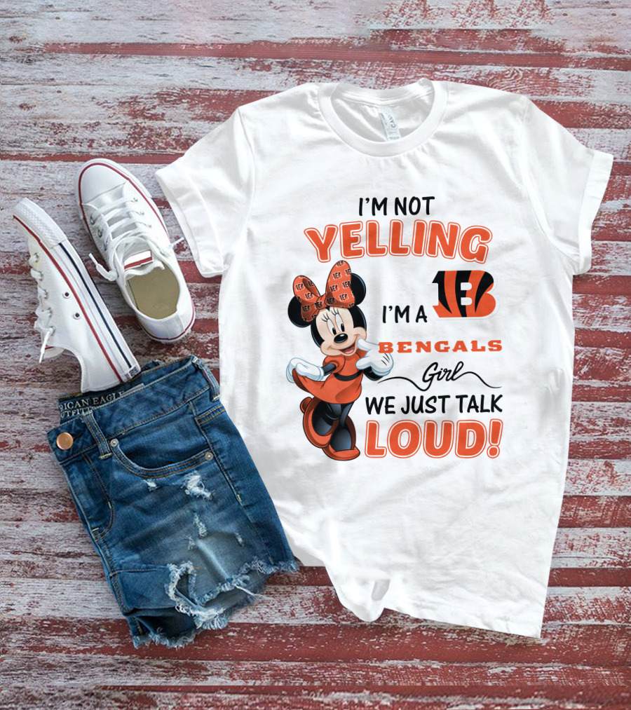 I'm Not Yelling I'm A Bengals Girl We Just Talk Loud Minnie Mouse Football Fan T-Shirt