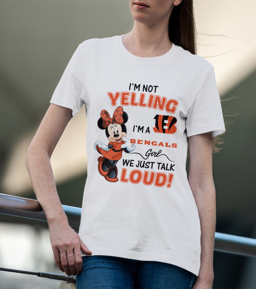 I'm Not Yelling I'm A Bengals Girl We Just Talk Loud Minnie Mouse Football Fan T-Shirt