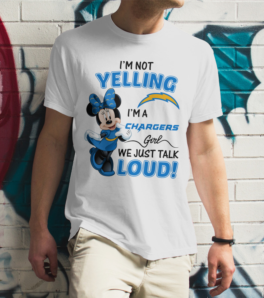 I'm Not Yelling I'm A Chargers Girl We Just Talk Loud Minnie Mouse T-Shirt