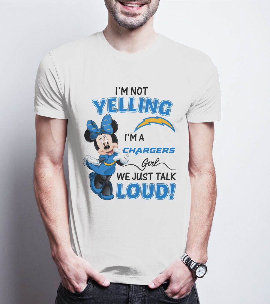 I'm Not Yelling I'm A Chargers Girl We Just Talk Loud Minnie Mouse T-Shirt