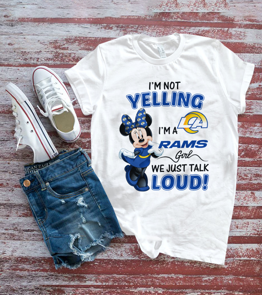 I'm Not Yelling I'm A Los Angeles Rams Girl We Just Talk Loud Minnie Mouse  T-Shirt