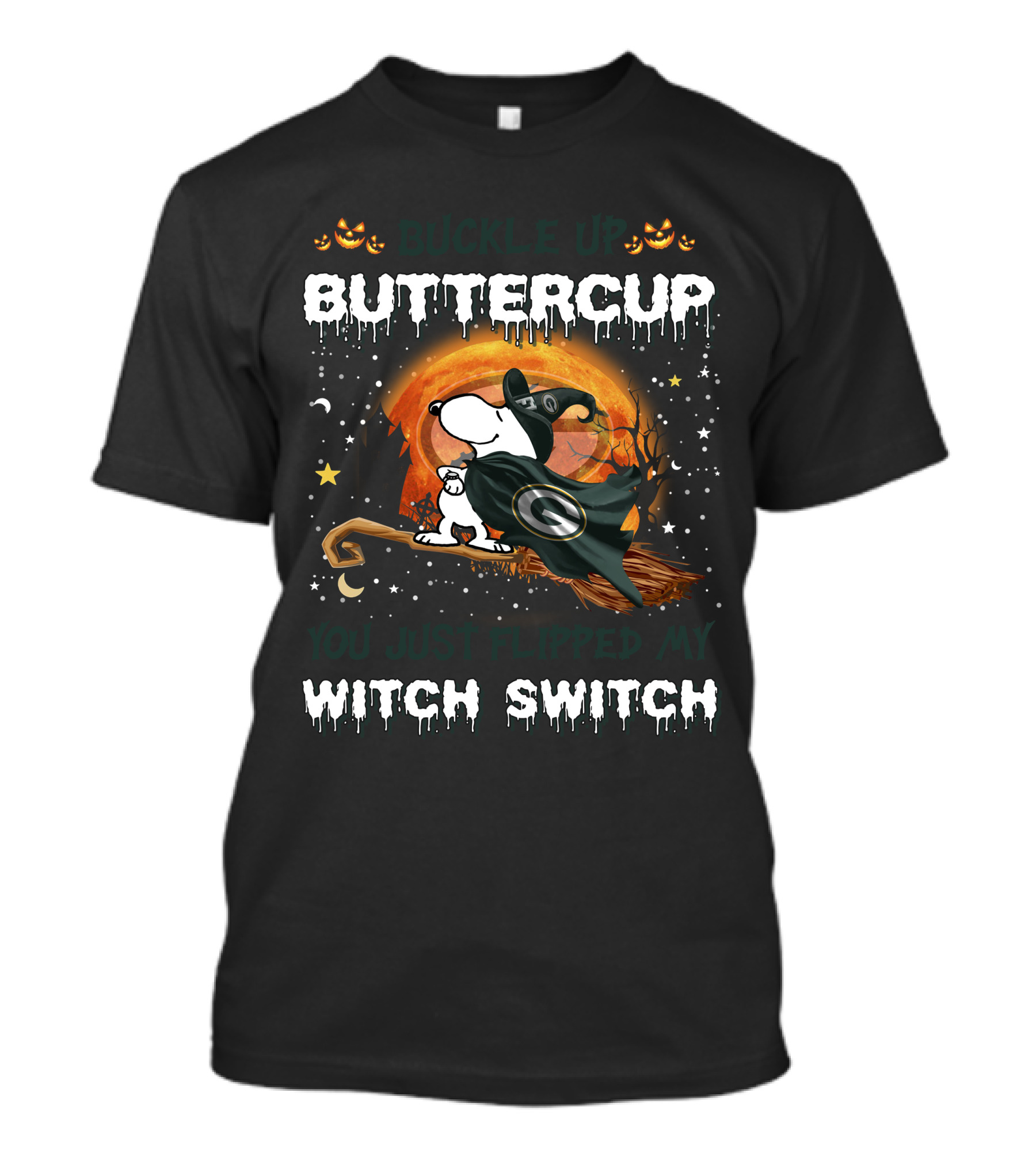 Buckle Up Buttercup Green Bay Packers Snoopy Witch Switch T-Shirt