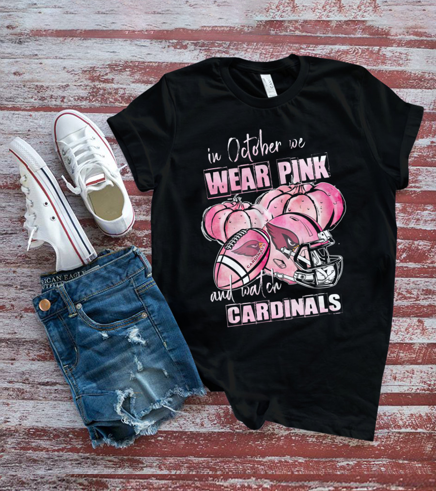 In October We Wear Pink And Watch Cardinals Football Helmet Pumpkins T-Shirt