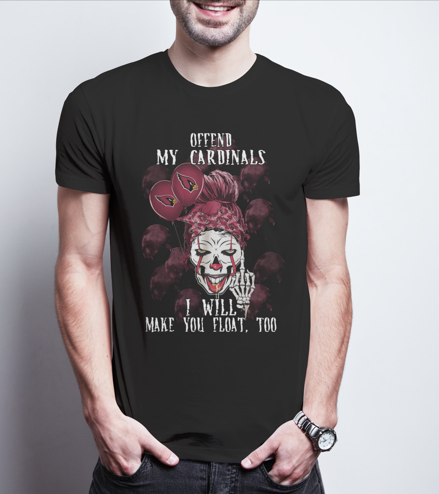 Offend My Cardinals I Will Make You Float Too Arizona Cardinals Halloween T-Shirt