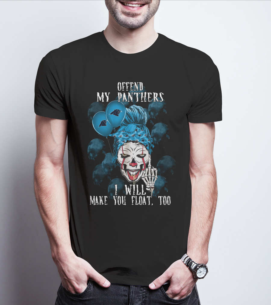 Offend My Panthers I Will Make You Float Too Carolina Panthers Halloween T-Shirt