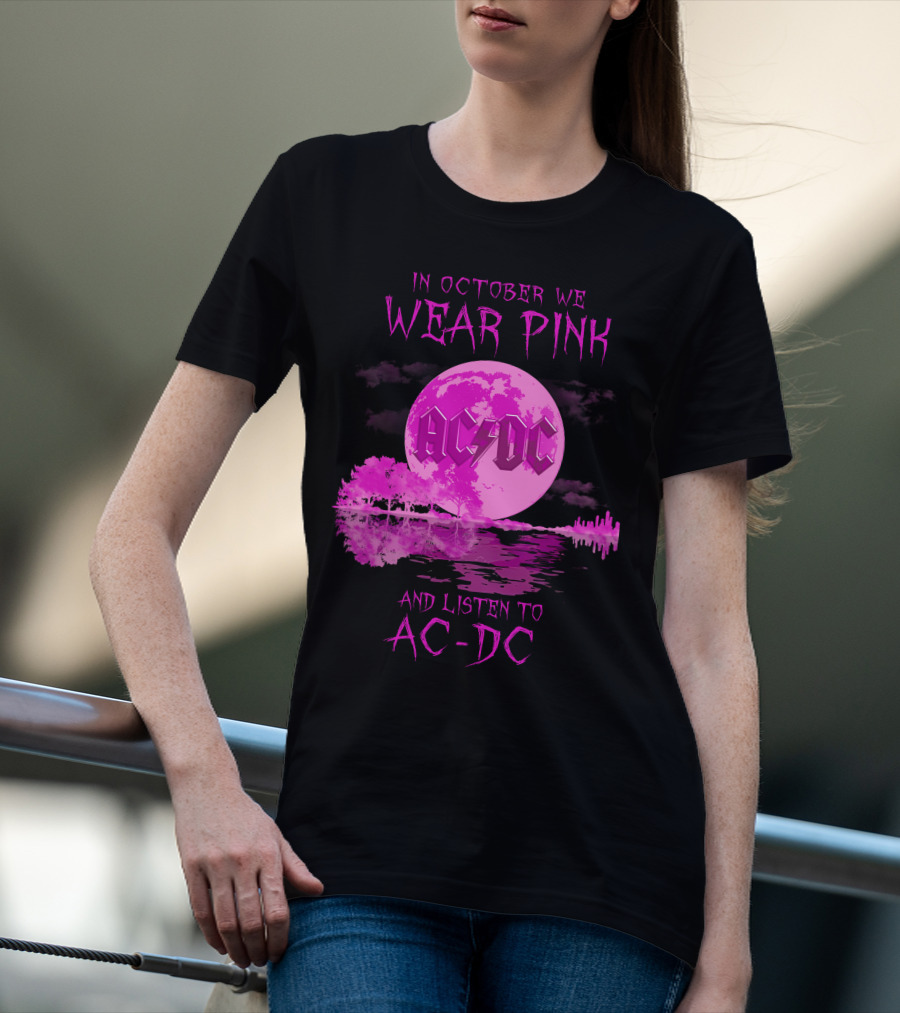 AC-DC In October We Wear Pink And Listen To AC-DC Moon Reflection T-Shirt