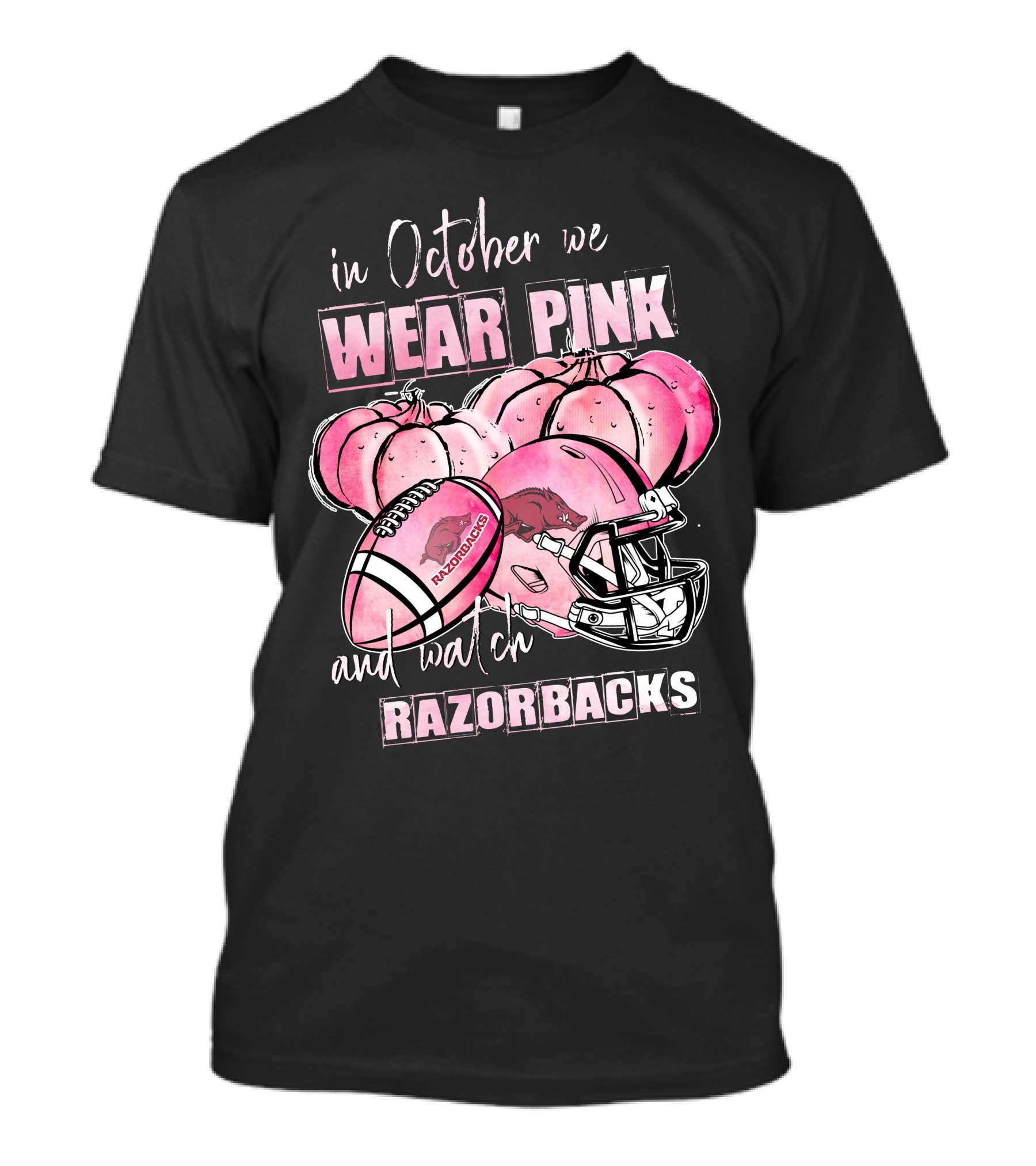 In October We Wear Pink And Watch Razorbacks Football Helmets Pumpkins T-Shirt
