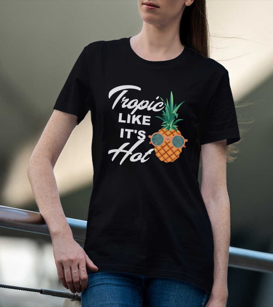 Tropic Like It's Hot Cool Vintage Pineapple T-Shirt