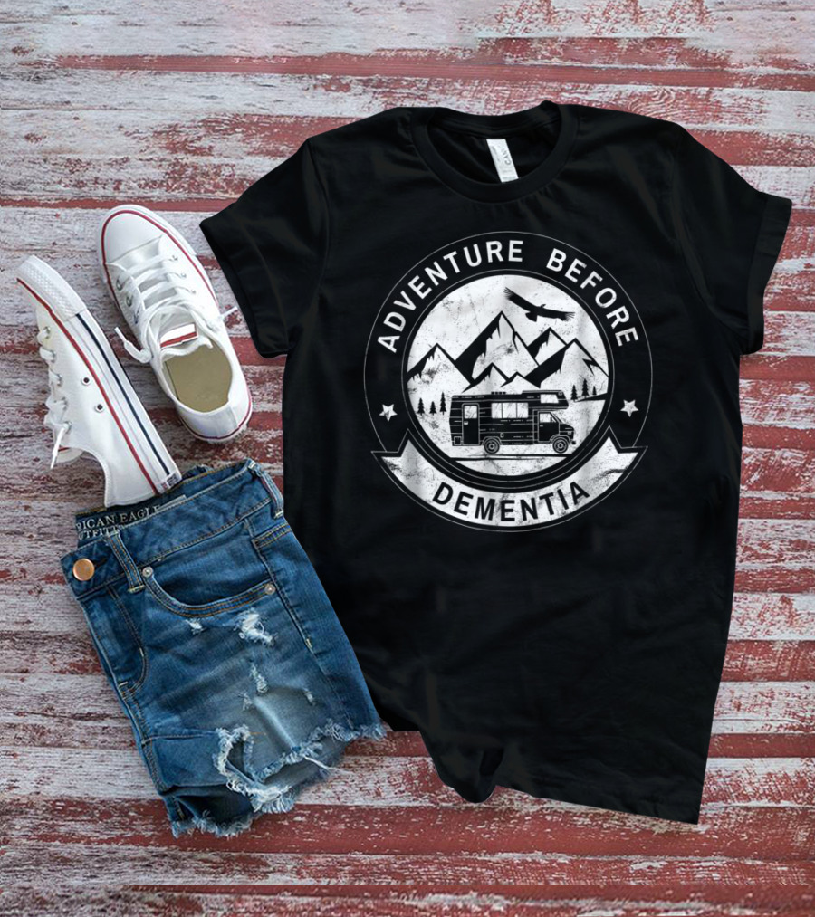 Adventure Before Dementia RV Camper Mountains Eagle T-Shirt