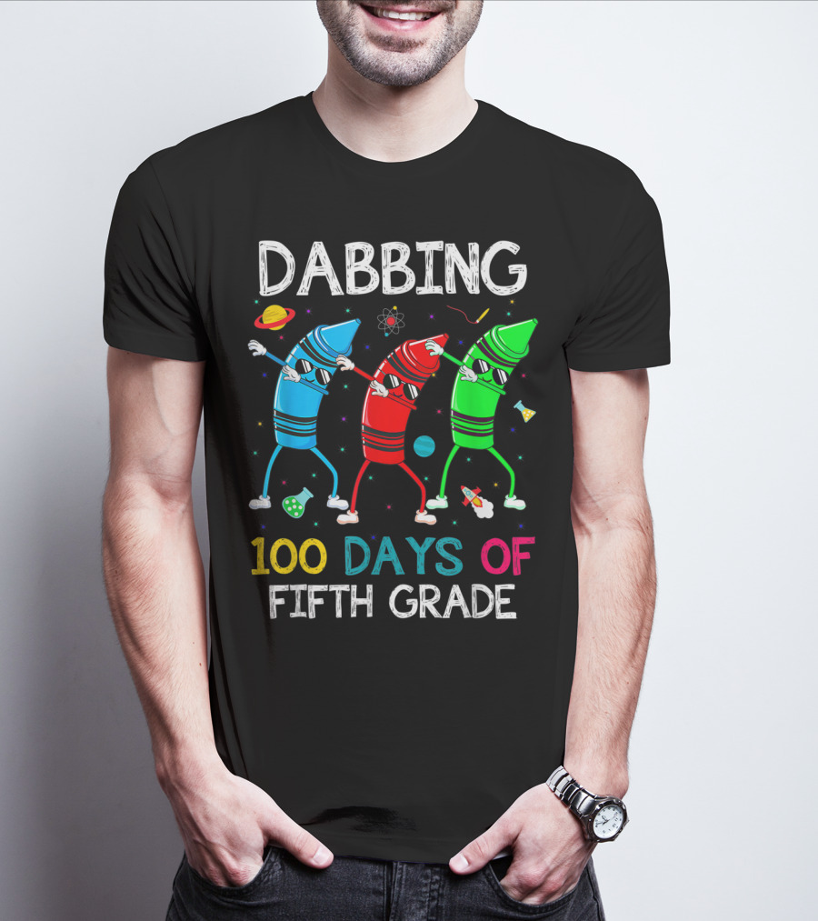 Dabbing 100 Days Of Fifth Grade With Dancing Crayon Characters And Space Elements T-Shirt
