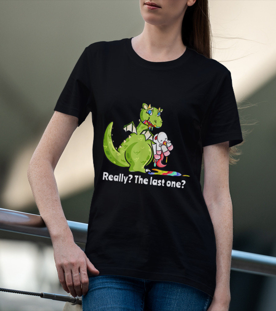 Dragon Eating Unicorn Really The Last One Funny T-Shirt