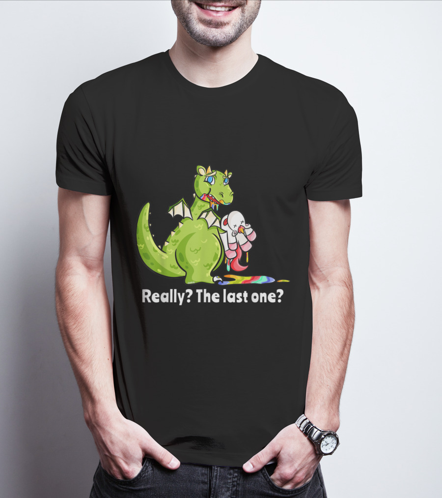 Dragon Eating Unicorn Really The Last One Funny T-Shirt