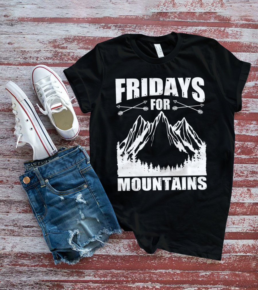 Fridays For Mountains Adventure Outdoor Nature Enthusiast T-Shirt