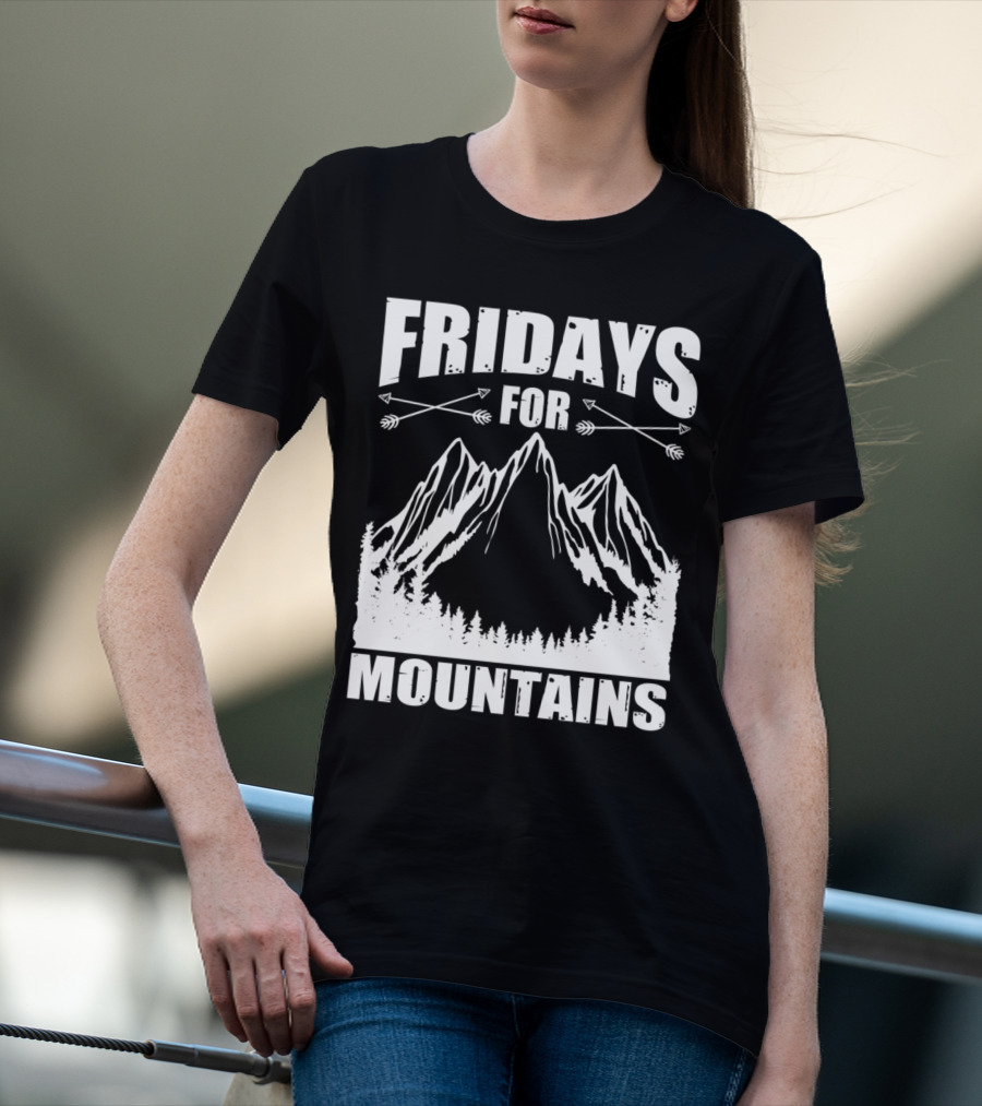 Fridays For Mountains Adventure Outdoor Nature Enthusiast T-Shirt