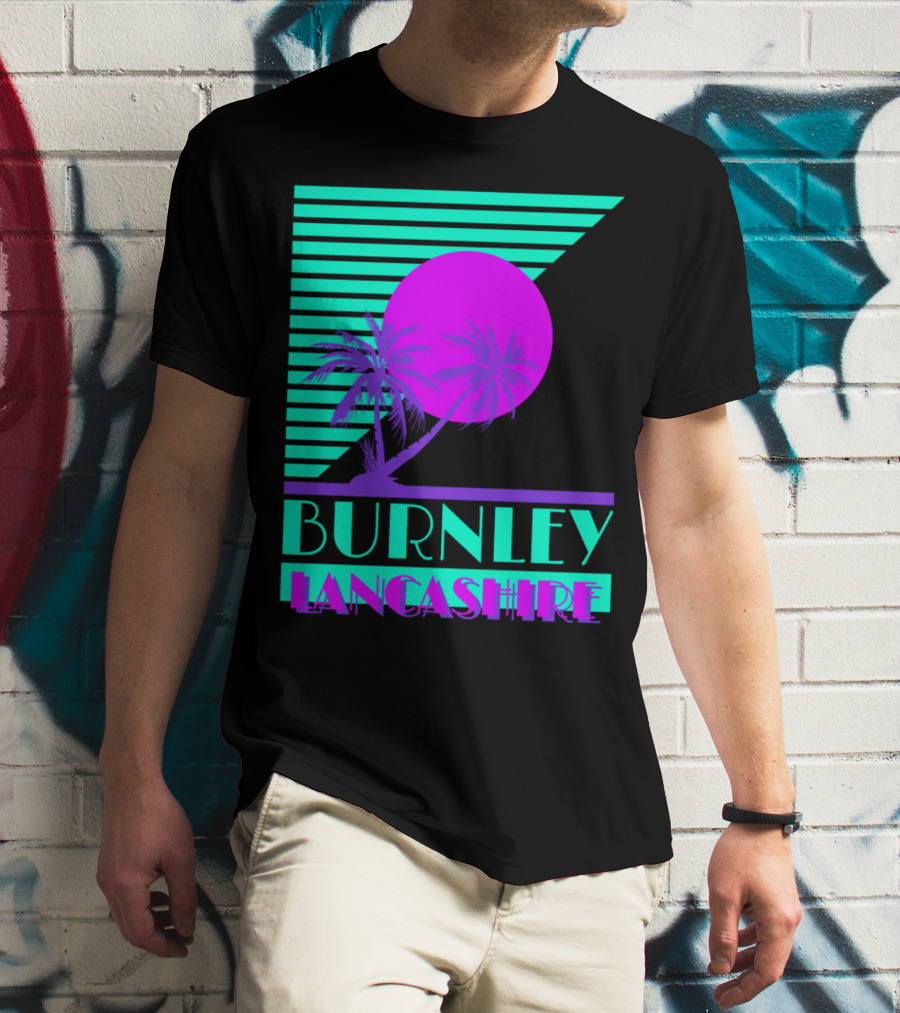 Burnley Lancashire 80s Style Retro Palm Trees And Sunset T-Shirt