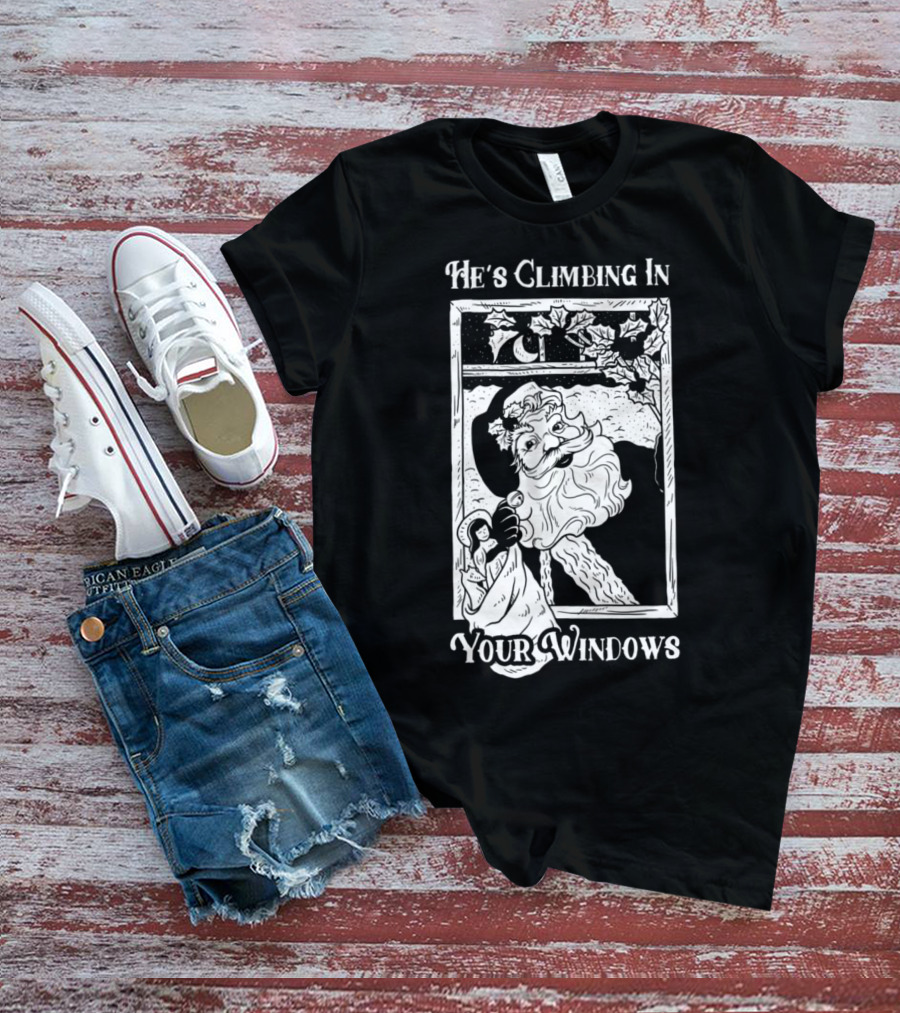 He's Climbing In Your Windows Vintage Santa T-Shirt
