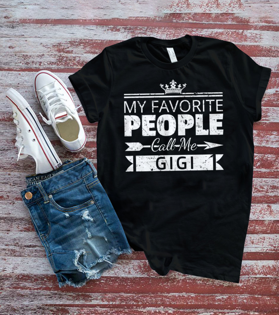 My Favorite People Call Me Gigi Crown T-Shirt