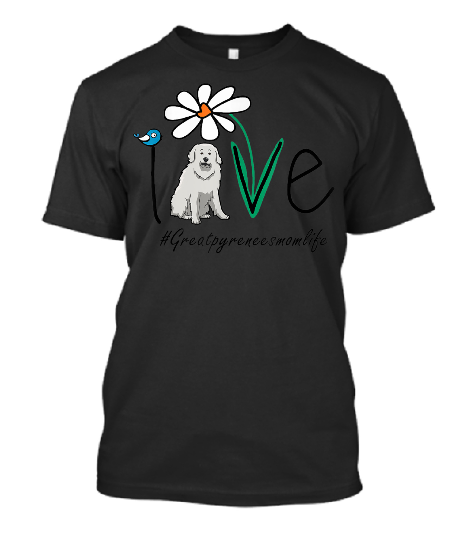 Love Great Pyrenees Mom Life #Greatpyreneesmomlife T-Shirt