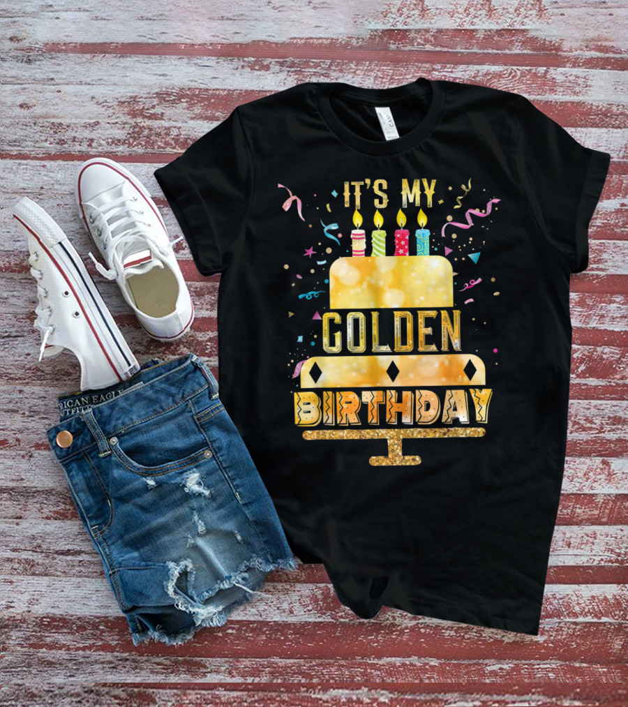 It's My Golden Birthday Cake Candles T-Shirt