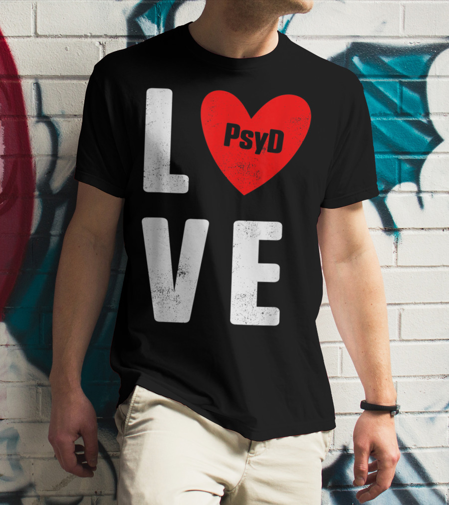 Psyd Doctorate Love Psychology Degree Heart T-Shirt