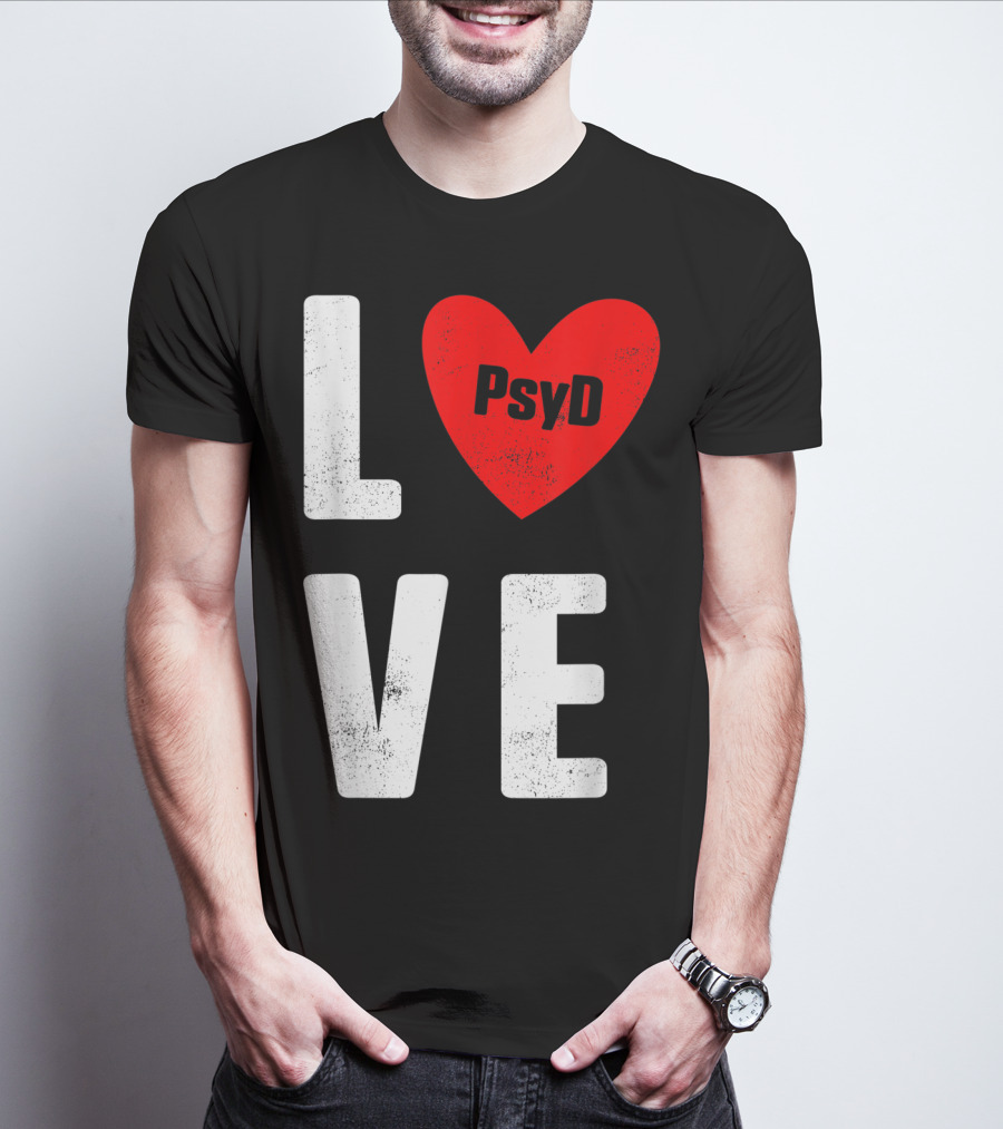 Psyd Doctorate Love Psychology Degree Heart T-Shirt