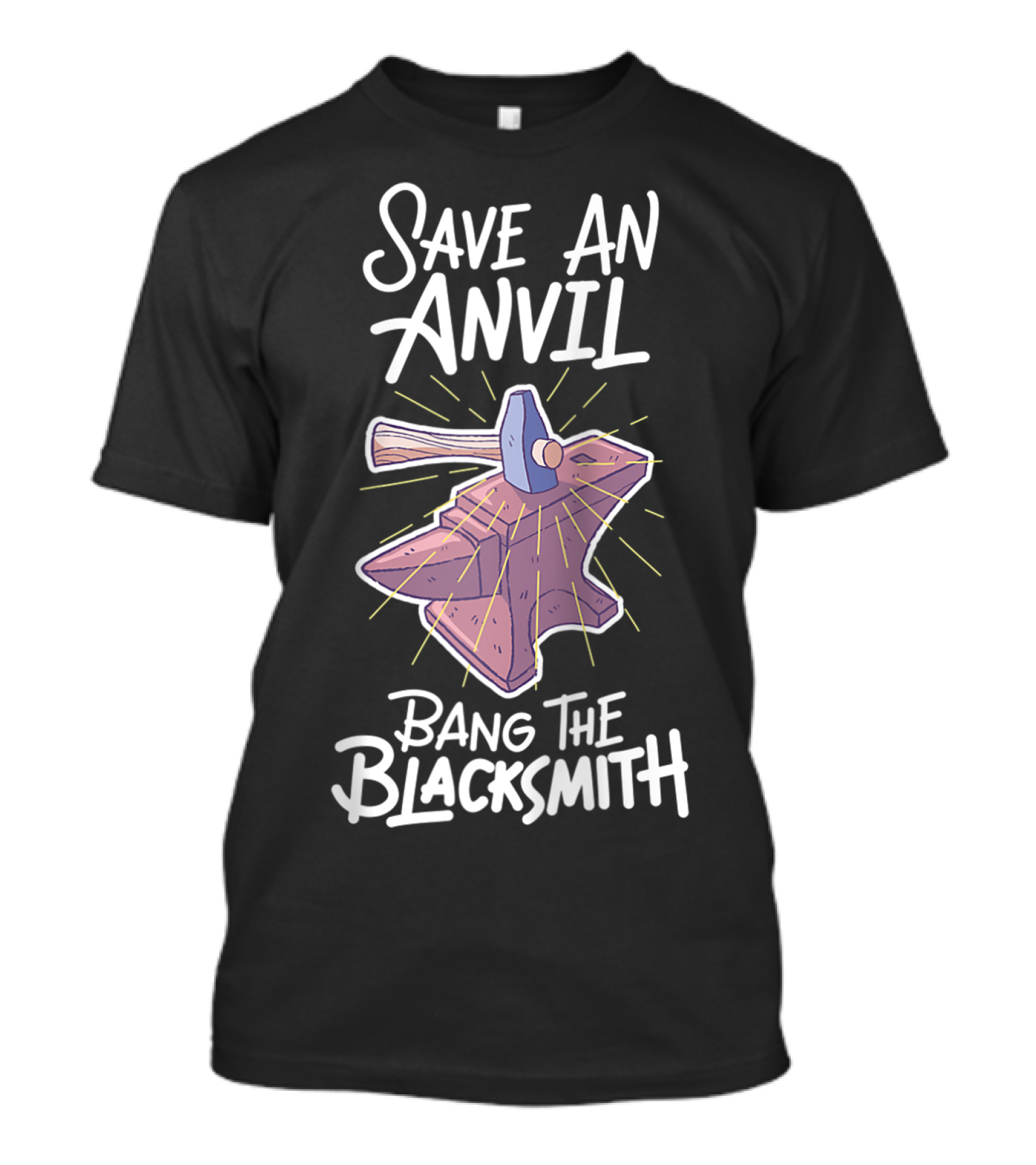 Save An Anvil Bang The Blacksmith Hammering T-Shirt