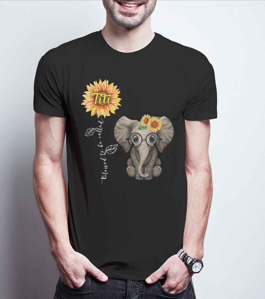 Blessed To Be Called Titi Sunflower Glasses Elephant Aunt T-Shirt