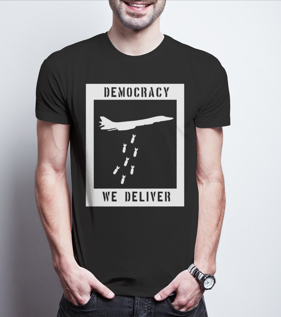 Democracy We Deliver Punk Rock Peaceful Protest T-Shirt