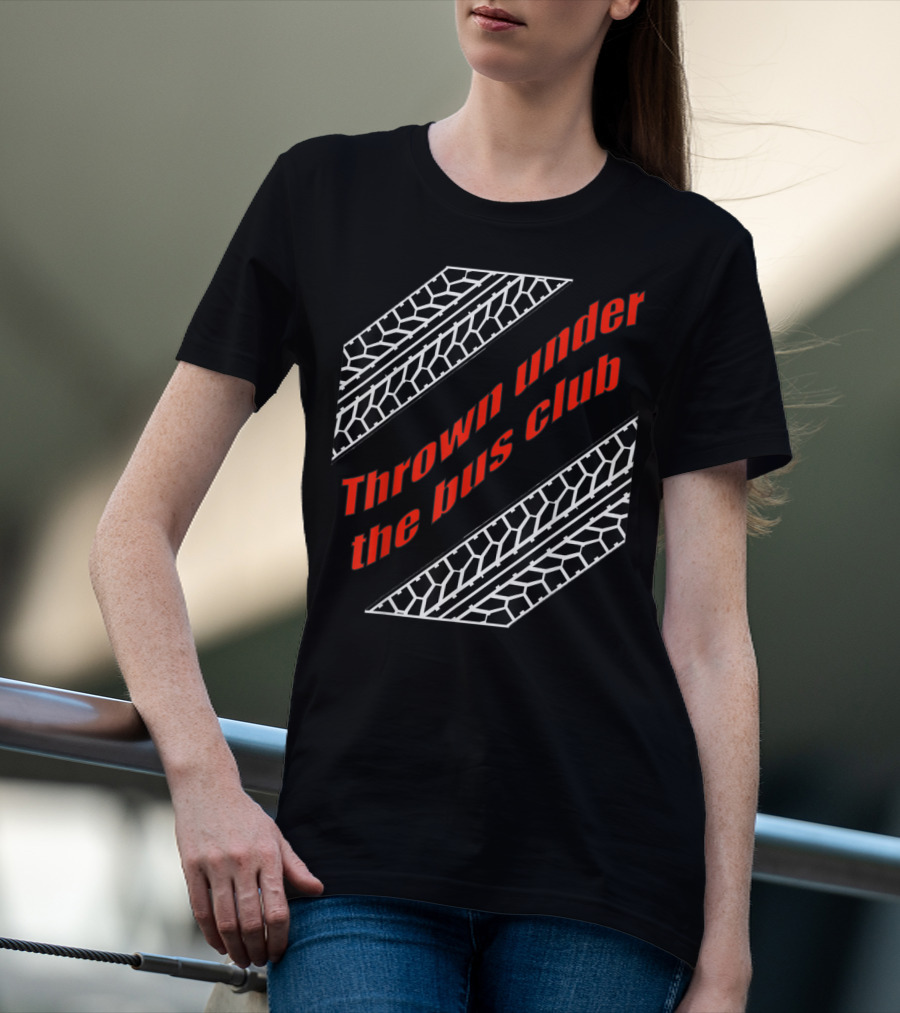 Thrown Under The Bus Club Tire Treads T-Shirt