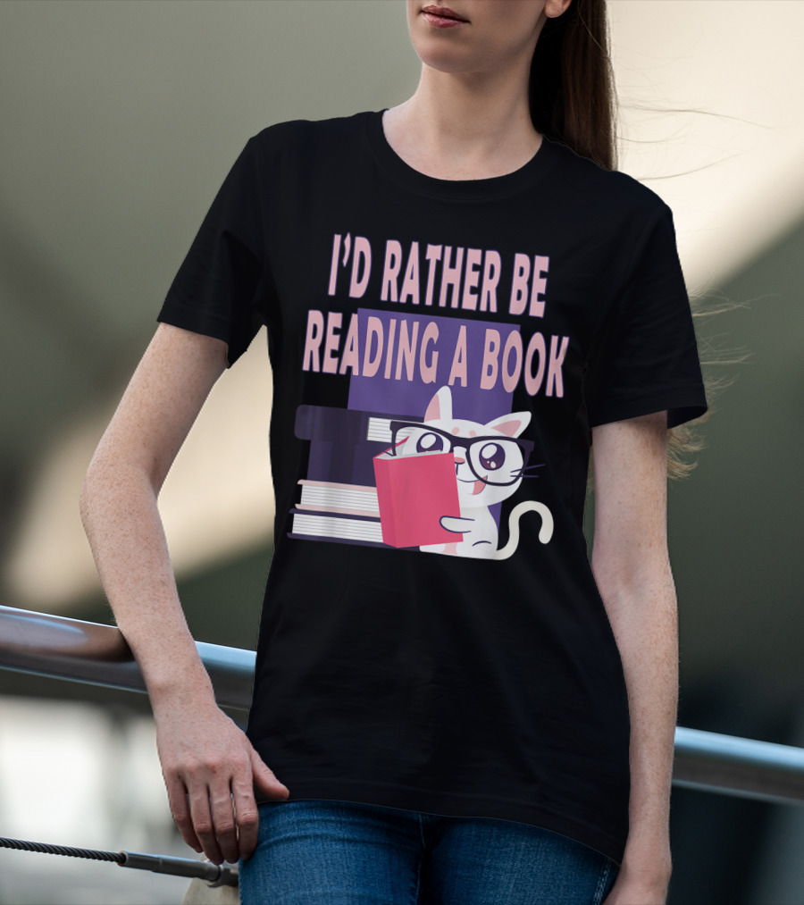 I'D Rather Be Reading A Book Cat Eyeglasses Book Club T-Shirt