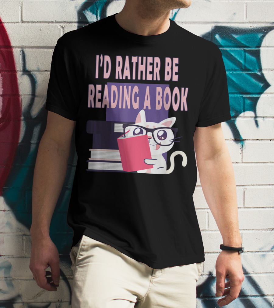 I'D Rather Be Reading A Book Cat Eyeglasses Book Club T-Shirt