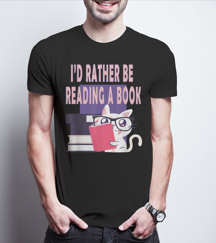 I'D Rather Be Reading A Book Cat Eyeglasses Book Club T-Shirt