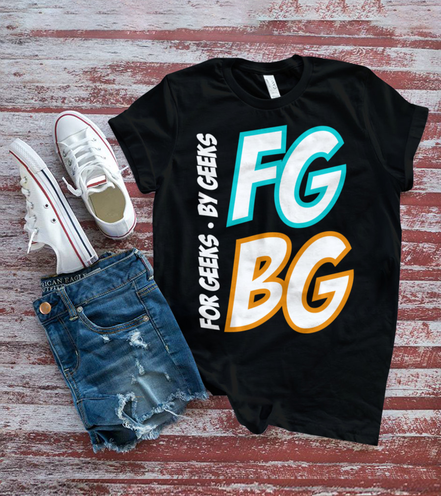 FG BG For Geeks By Geeks T-Shirt