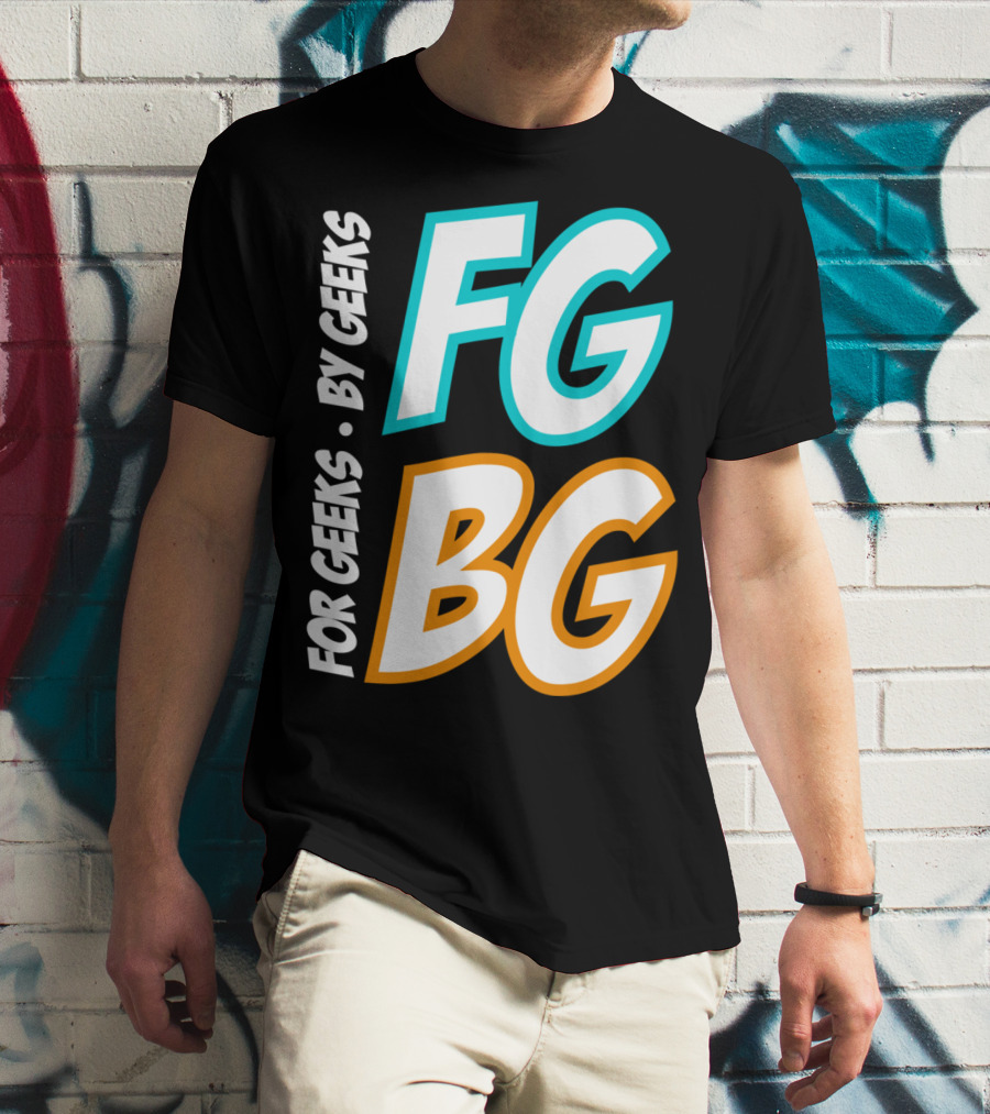 FG BG For Geeks By Geeks T-Shirt