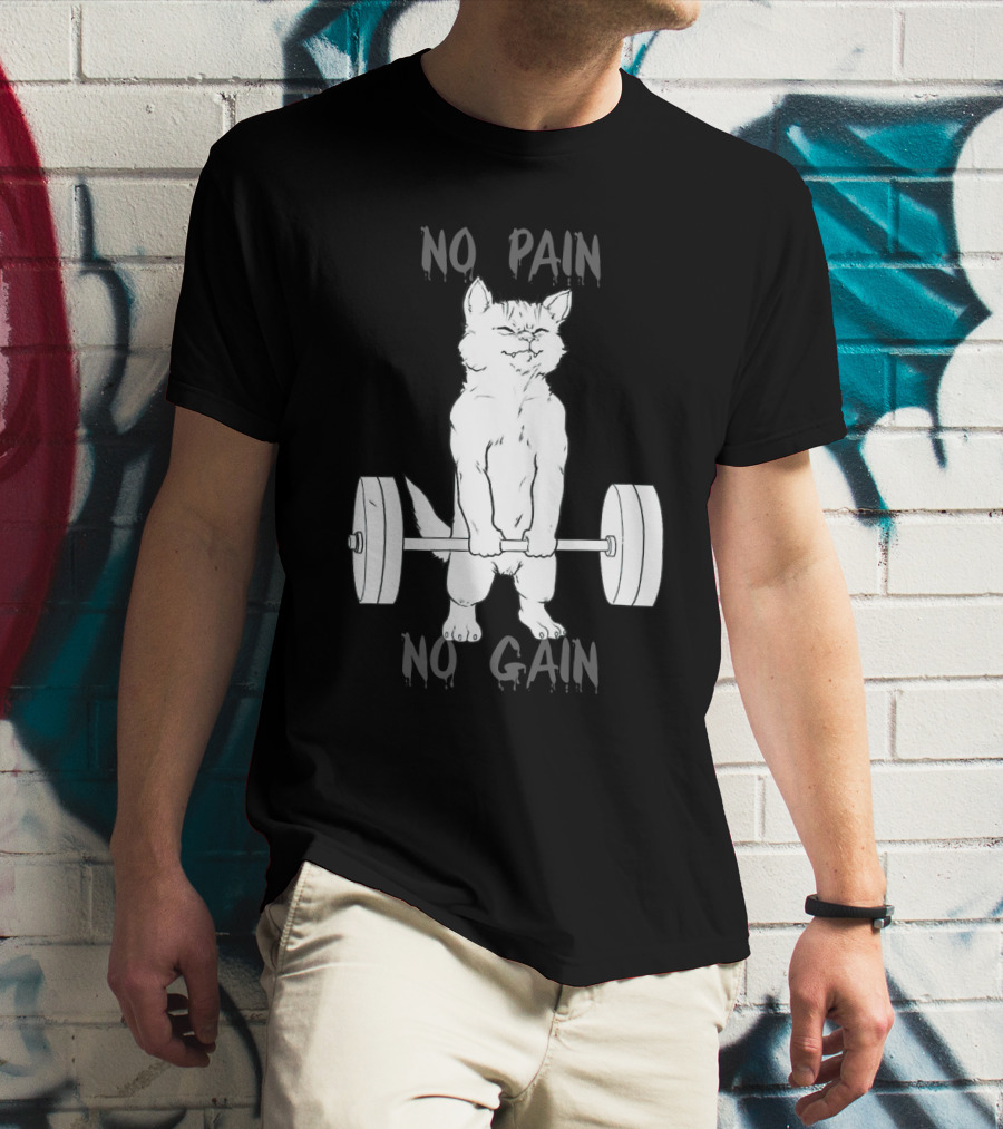 NO PAIN NO GAIN Cat Lifting Weights T-Shirt