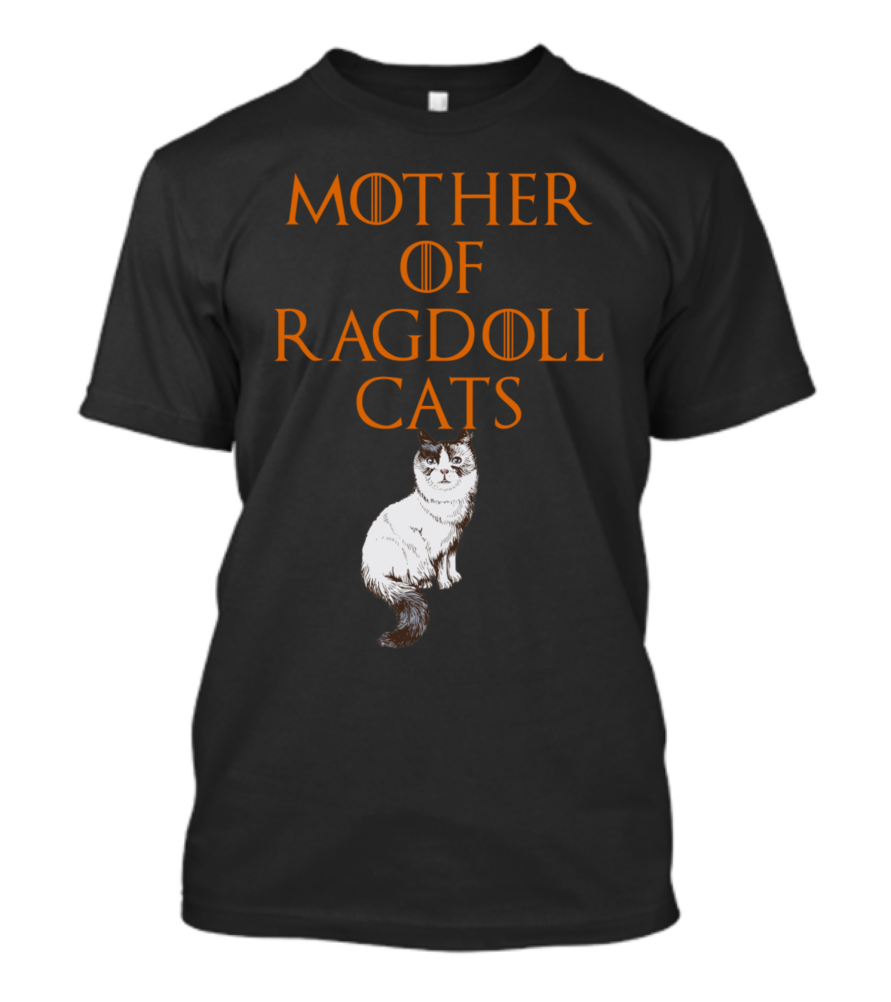 MOTHER OF RAGDOLL CATS T-Shirt