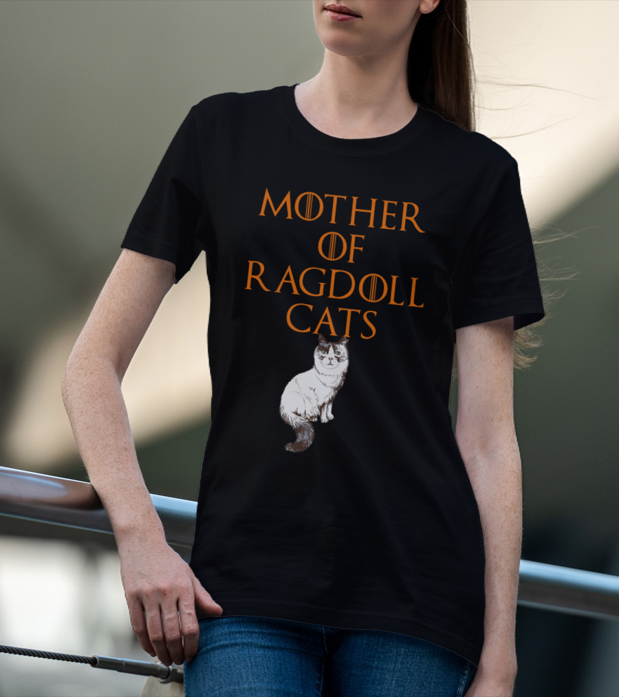 MOTHER OF RAGDOLL CATS T-Shirt