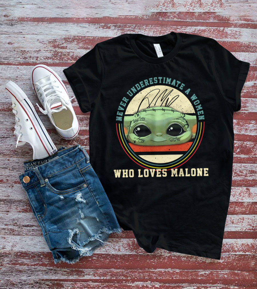Never Underestimate A Woman Who Loves Malone T-Shirt