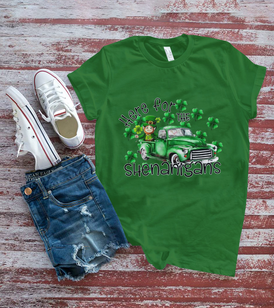 Here For The Shenanigans Leprechaun Green Truck Clover Leaves T-Shirt